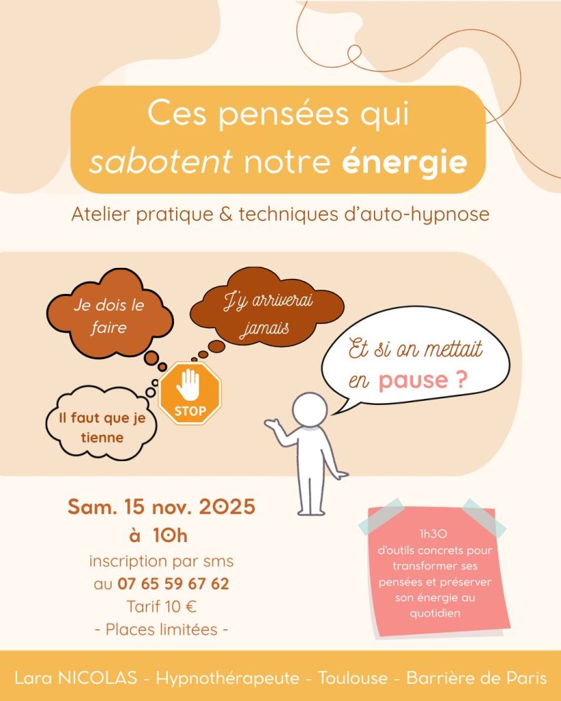 Atelier d’auto-hypnose à Toulouse – ces pensées qui sabotent l'énergie -pratique collective guidée par Lara NICOLAS